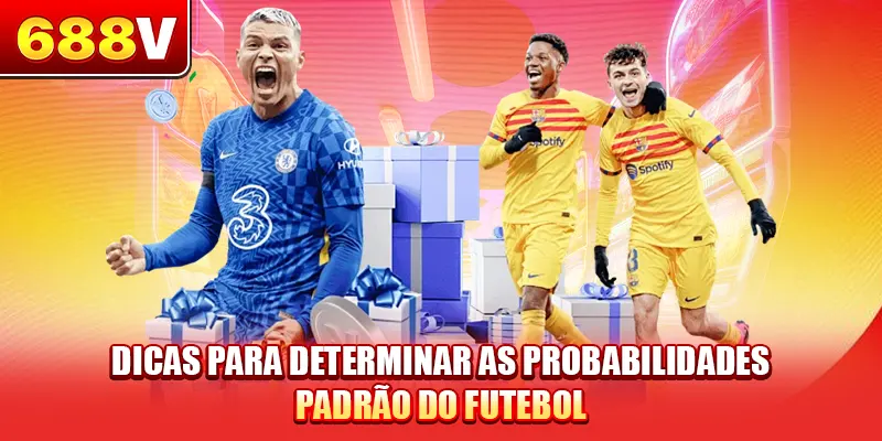 Dicas para determinar as probabilidades padrão do futebol