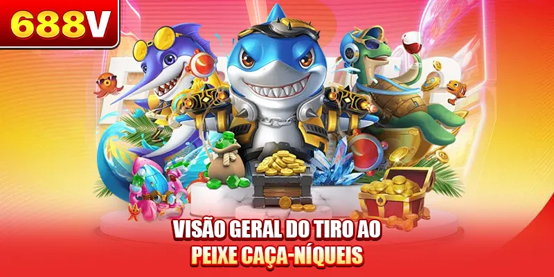 Visão geral do tiro ao peixe caça-níqueis